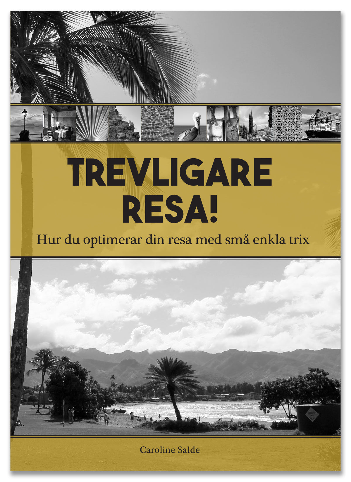 Trevligare resa: hur du optimerar din resa med små enkla trix