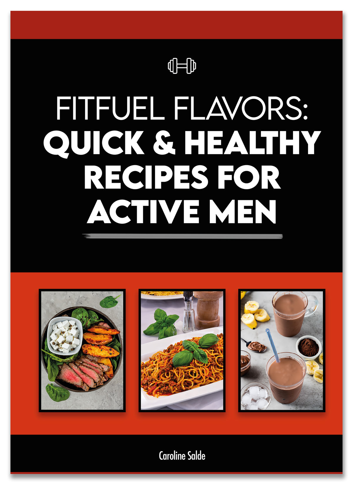 FitFuel flavors: quick & healthy recipes for active men